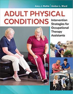Adult Physical Conditions 1st Edition Mahle Ward TEST BANK