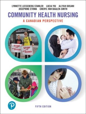 Community Health Nursing: A Canadian Perspective 5th Edition Stamler SOLUTION MANUAL