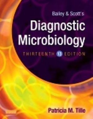 Test Bank for Bailey & Scott's Diagnostic Microbiology, 13th Edition, Patricia Tille, ISBN: 9780323083294, ISBN: 9780323226943, ISBN: 9780323083287, ISBN: 9780323083300