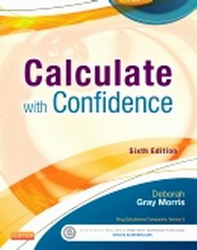 Calculate with Confidence 6th Edition Morris TEST BANK