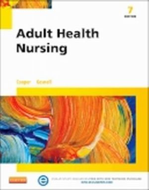Adult Health Nursing, 7th Edition, Kim Cooper, Kelly Gosnell, ISBN: 9780323100021, ISBN: 9780323352413, ISBN: 9780323328852, ISBN: 9780323352413, ISBN: 9780323328852 (TEST BANK)
