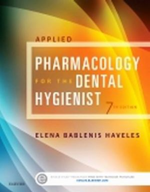 Test Bank for Applied Pharmacology for the Dental Hygienist 7th Edition Elena Bablenis Haveles, ISBN: 9780323171113, ISBN: 9780323226226, ISBN: 9780323226257, ISBN: 9780323226233