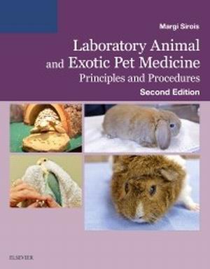 Laboratory Animal and Exotic Pet Medicine, Principles and Procedures 2nd Edition Sirois TEST BANK