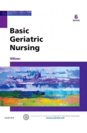 Test Bank for Basic Geriatric Nursing, 6th Edition, By Patricia A. Williams, ISBN: 9780323187749