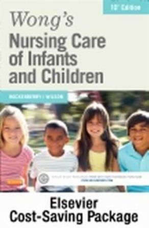 Wong's Nursing Care of Infants and Children, 10th Edition, Marilyn J. Hockenberry, David Wilson, ISBN: 978-0-323-32700-8, ISBN: 9780323327008, ISBN: 9780323222419, ISBN: 9780323249898, ISBN: 9780323249874, ISBN: 9780323265317
