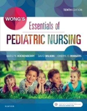 Test Bank for Wong's Essentials of Pediatric Nursing, 10th Edition, Marilyn Hockenberry, Cheryl Rodgers, David Wilson, ISBN: 9780323353168, ISBN: 9780323353168, ISBN: 9780323639453, ISBN: 9780323429900, ISBN: 9780323429887, ISBN: 9780323429863