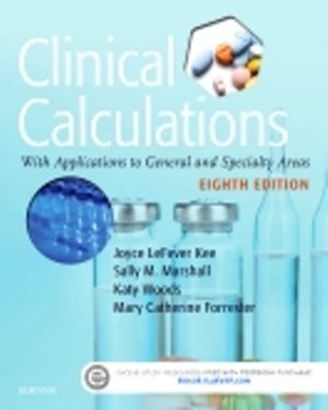 Clinical Calculations 8th Edition LeFever Kee TEST BANK
