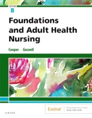 Foundations and Adult Health Nursing 8th Edition Cooper TEST BANK
