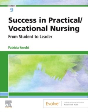 Success in Practical/Vocational Nursing 9th Edition Knecht TEST BANK