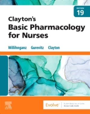 Clayton’s Basic Pharmacology for Nurses 19th Edition Willihnganz TEST BANK