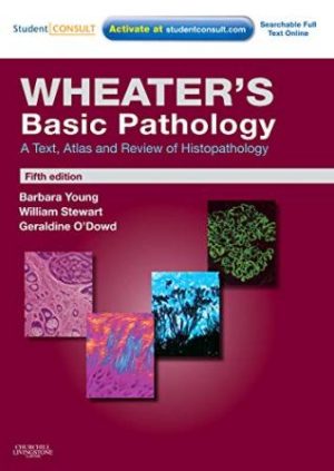 Wheater's Basic Pathology: A Text, Atlas and Review of Histopathology 5th Edition Young TEST BANK