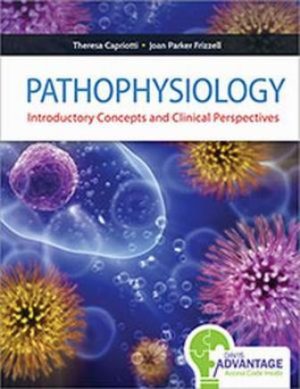 Pathophysiology: Introductory Concepts and Clinical Perspectives 1st Edition Capriotti TEST BANK