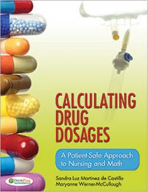 Calculating Drug Dosages: A Patient-Safe Approach to Nursing and Math 1st Edition de Castillo TEST BANK