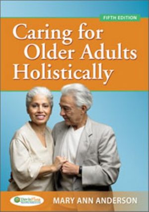 Caring for Older Adults Holistically 5th Edition Anderson TEST BANK
