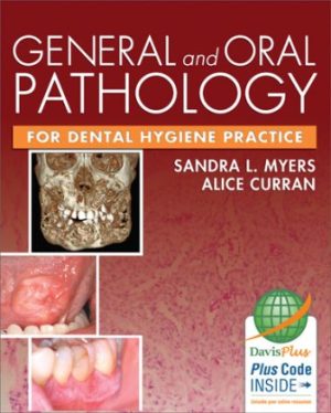 General and Oral Pathology for Dental Hygiene Practice 1st Edition Myers TEST BANK