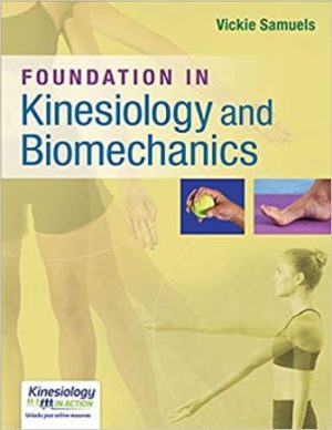 Foundations in Kinesiology and Biomechanics 1st Edition Samuels TEST BANK