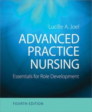 Advanced Practice Nursing 4th Edition Joel TEST BANK