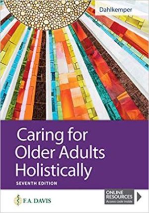 Caring for Older Adults Holistically 7th Edition Dahlkemper TEST BANK