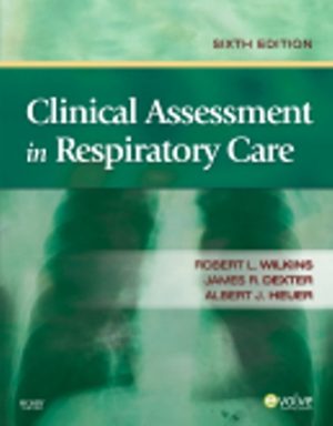 Clinical Assessment in Respiratory Care 6th Edition Wilkins TEST BANK