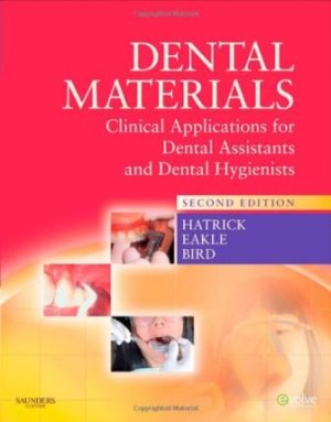 Dental Materials Clinical Applications for Dental Assistants and Dental Hygienists 2nd Edition Hatrick TEST BANK