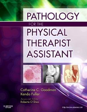 Pathology for the Physical Therapist Assistant 1st Edition Goodman TEST BANK