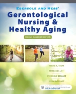 Ebersole and Hess' Gerontological Nursing and Healthy Aging in Canada 2nd Edition Touhy TEST BANK