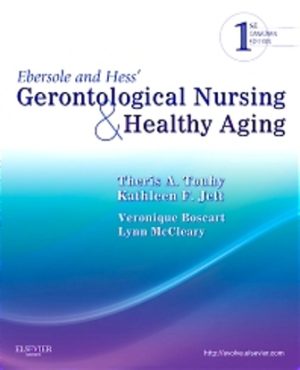 Ebersole and Hess' Gerontological Nursing and Healthy Aging Canadian Edition 1st Edition Touhy TEST BANK