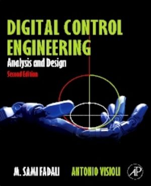 Digital Control Engineering Analysis and Design 2nd Edition Fadali SOLUTION MANUAL
