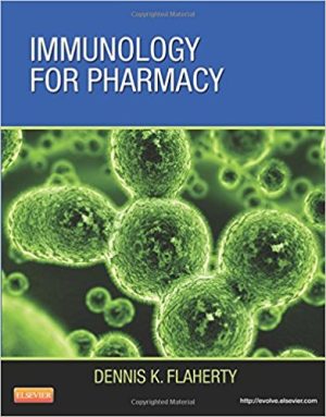 Immunology for Pharmacy 1st Edition Flaherty TEST BANK