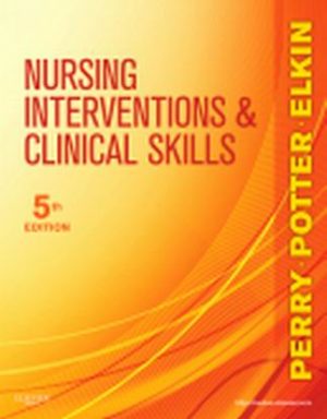 Nursing Interventions & Clinical Skills 5th Edition Perry TEST BANK