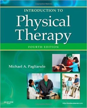 Introduction to Physical Therapy 4th Edition Pagliarulo TEST BANK