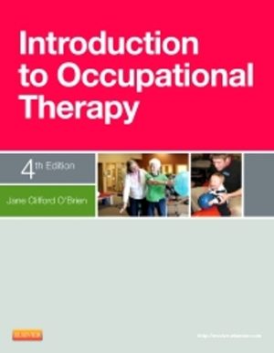 Introduction to Occupational Therapy 4th Edition O'Brien TEST BANK
