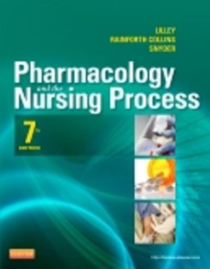 Pharmacology and the Nursing Process 7th Edition Lilley TEST BANK