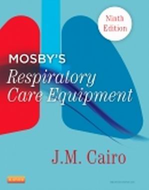Mosby's Respiratory Care Equipment 9th Edition Cairo TEST BANK