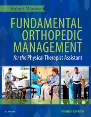 Fundamental Orthopedic Management for the Physical Therapist Assistant 4th Edition Manske TEST BANK