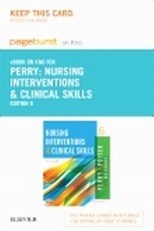 Nursing Interventions & Clinical Skills 6th Edition Perry TEST BANK