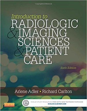 Introduction to Radiologic and Imaging Sciences and Patient Care 6th Edition Adler TEST BANK