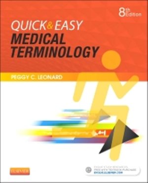 Quick & Easy Medical Terminology 8th Edition Leonard TEST BANK