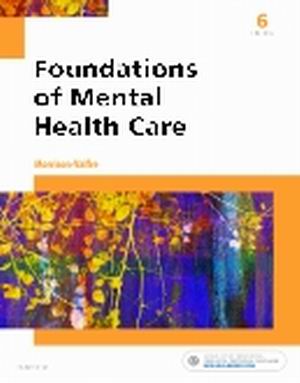 Foundations of Mental Health Care 6th Edition Morrison-Valfre TEST BANK