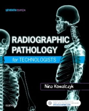 Radiographic Pathology for Technologists 7th Edition Kowalczyk TEST BANK