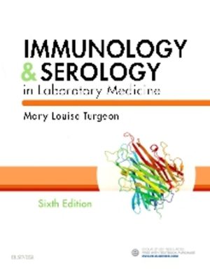 Immunology and Serology in Laboratory Medicine 6th Edition Turgeon TEST BANK