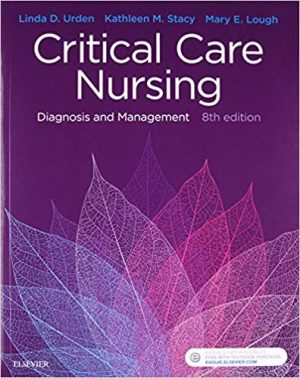 Critical Care Nursing Diagnosis and Management 8th Edition Urden TEST BANK