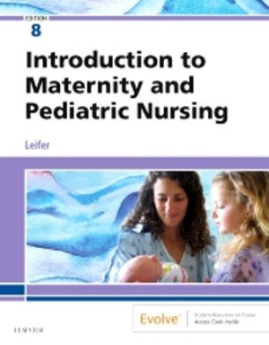 Introduction to Maternity and Pediatric Nursing 8th Edition Leifer TEST BANK
