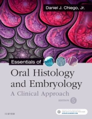 Essentials of Oral Histology and Embryology 5th Edition Chiego TEST BANK