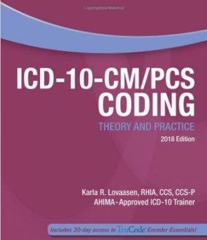 ICD-10-CM PCS Coding 2018 Edition 1st Edition Lovaasen TEST BANK