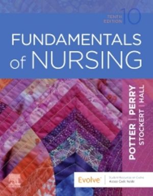 Fundamentals of Nursing 10th Edition Potter TEST BANK
