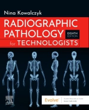 Radiographic Pathology for Technologists 8th Edition Kowalczyk TEST BANK