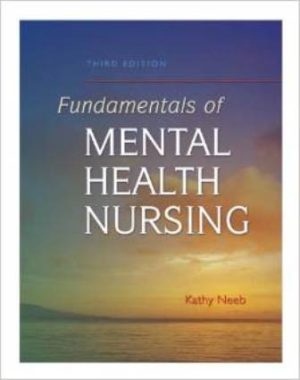 Fundamentals of Mental Health Nursing 3rd Edition Neeb TEST BANK