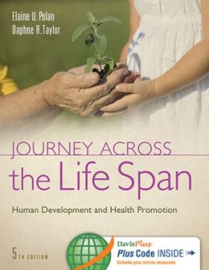 Journey Across the Life Span: Human Development and Health Promotion 5th Edition Polan TEST BANK