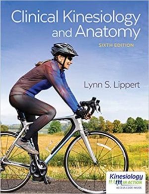 Clinical Kinesiology and Anatomy 6th Edition Lippert TEST BANK